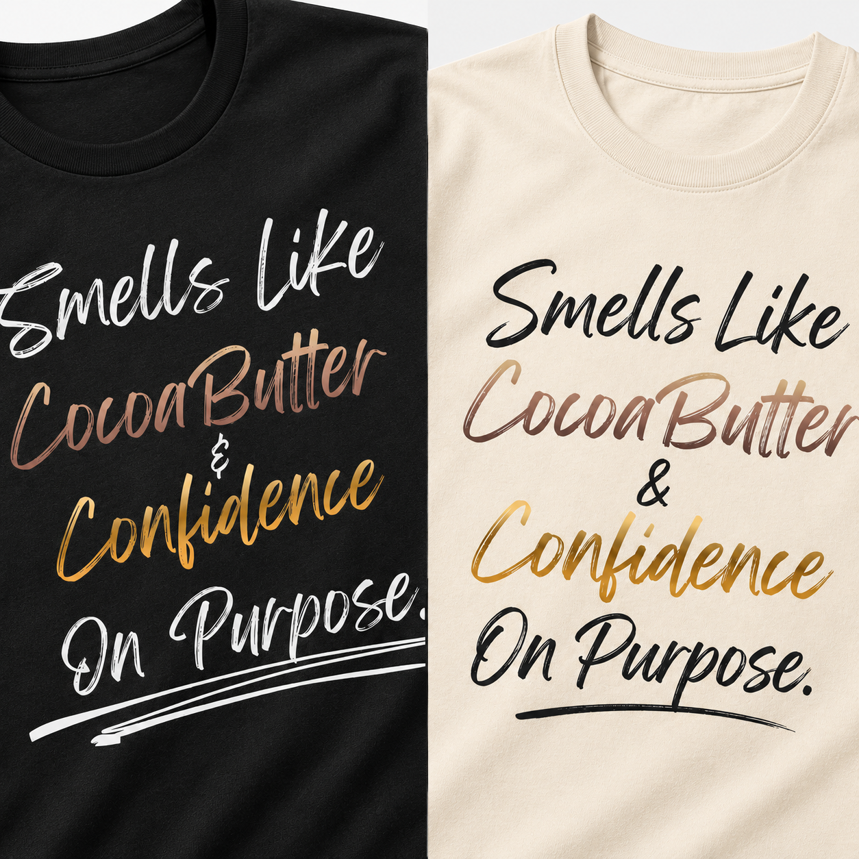 Smells Like Cocoa Butter & Confidence Tee