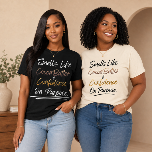 Smells Like Cocoa Butter & Confidence Tee