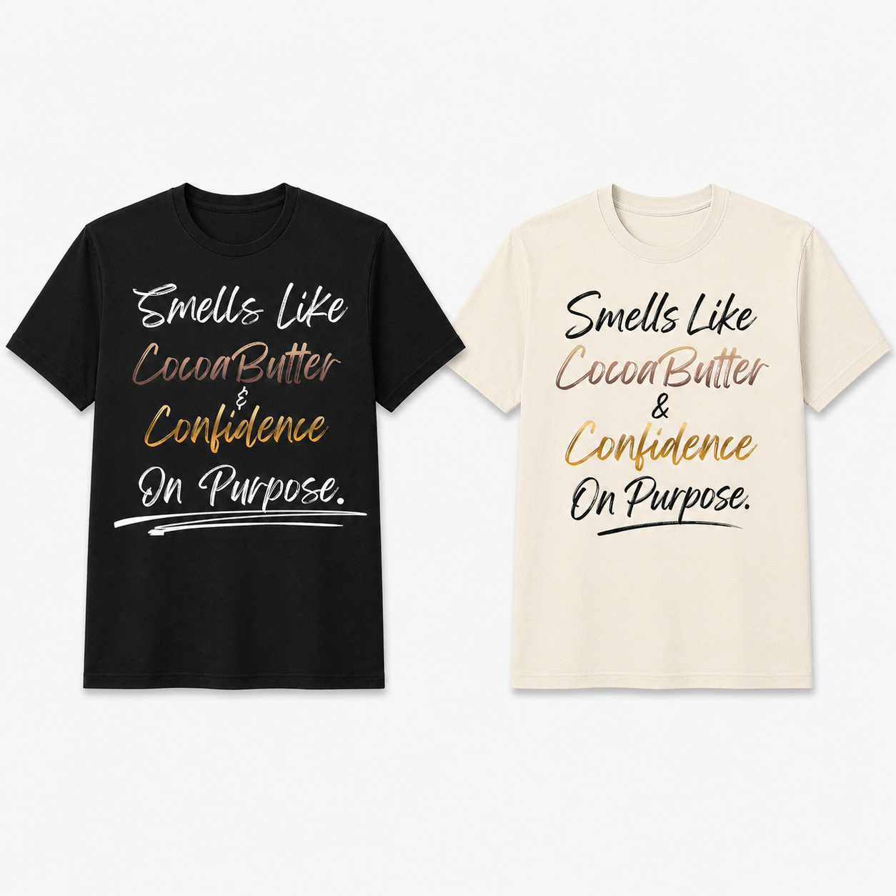 Smells Like Cocoa Butter & Confidence Tee