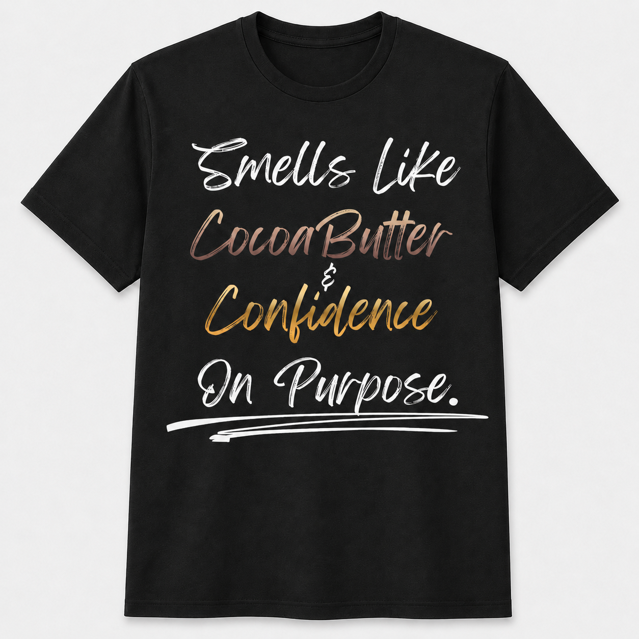 Smells Like Cocoa Butter & Confidence Tee