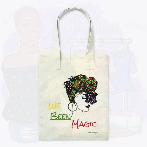 We Been Magic Tote Bag